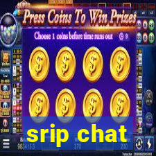 srip chat